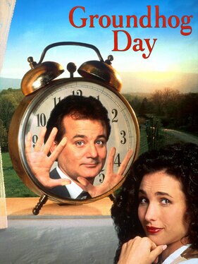 Groundhog Day (1993, Harold Ramis)