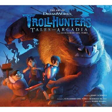 The Art of DreamWorks Trollhunters: Tales of Arcadia HC