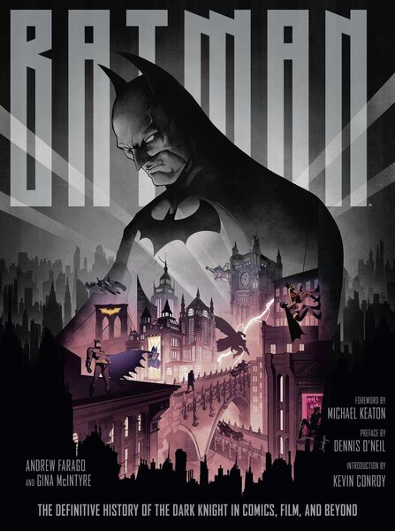 Batman The Definitive History of the Dark Knight in Comics, Film, and Beyond