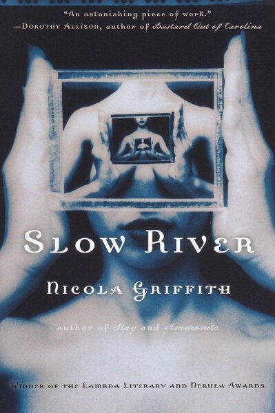 Nicola Griffith, Slow River (1995)