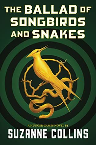 The Ballad of Songbirds and Snakes - Suzanne Collins