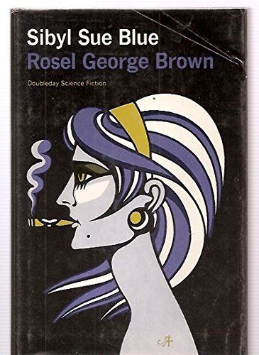 Rosel George Brown, Sibyl Sue Blue (1966)