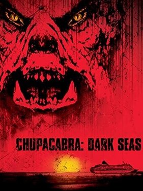 Chupacabra: Dark Seas (2005)