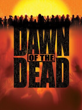 Dawn of the Dead (2004, Zack Snyder)