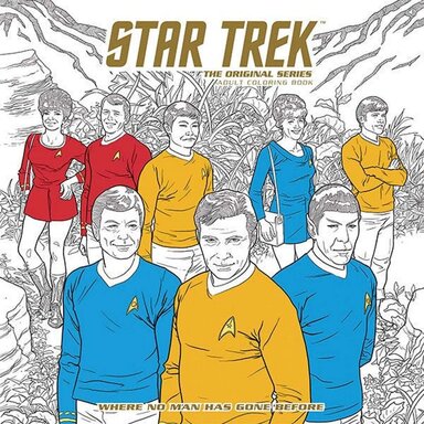 Star Trek: The Original Series Adult Coloring Book Volume 02 - Where No Man Has Gone Before