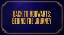 Back to Hogwarts - Behind the Journey