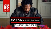 Colony The Official Podcast: Season 3, Episode 2