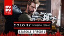 Colony The Official Podcast: Season 3, Episode 1