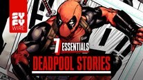 7 Essential Deadpool Stories
