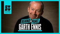 Preacher, Punisher and Chicken F*ckers: Garth Ennis Speaks (Behind the Panel)
