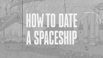 How to Date a Spaceship