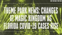 Theme Park News: A Major Magic Kingdom Change is Upon Us as Florida COVID-19 Cases Rise