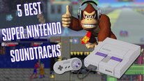 The 5 Best Super Nintendo Soundtracks