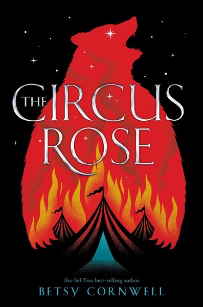 The Circus Rose - Betsy Cornwell