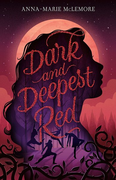 Dark and Deepest Red - Anna-Marie McLemore
