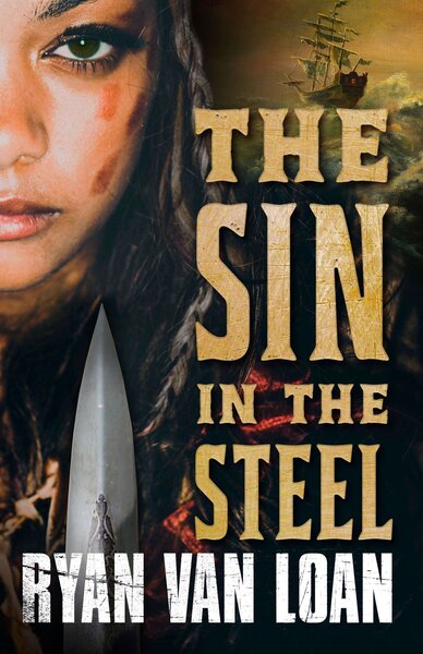 The Sin in the Steel (The Fall of the Gods #1) - Ryan Van Loan