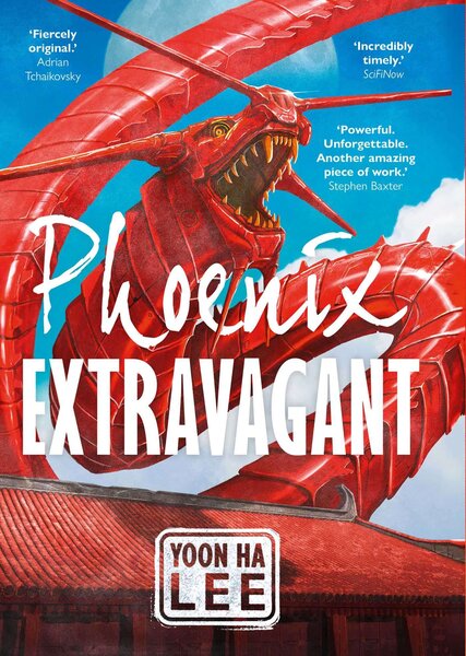 Phoenix Extravagant - Yoon Ha Lee (October 20)