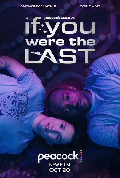 Adam (Anthony Mackie) and Jane (Zoë Chao) lay with their heads looking up side by side and bodies pointed away from each other on the poster of If You Were The Last (2023).