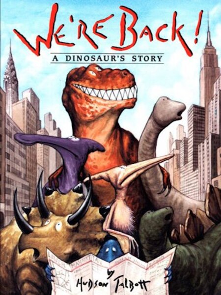 The cover of We're Back!: A Dinosaur's Story featuring many cartoon dinosaurs in the middle of a big city.