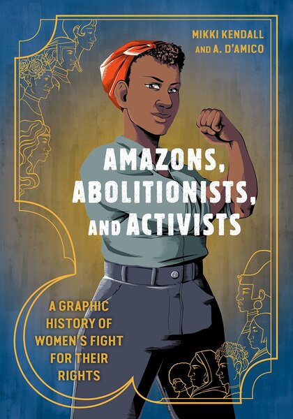 Amazons, Abolitionists and Activists