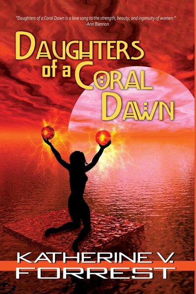 Katherine V. Forrest, Daughters of a Coral Dawn (1984)