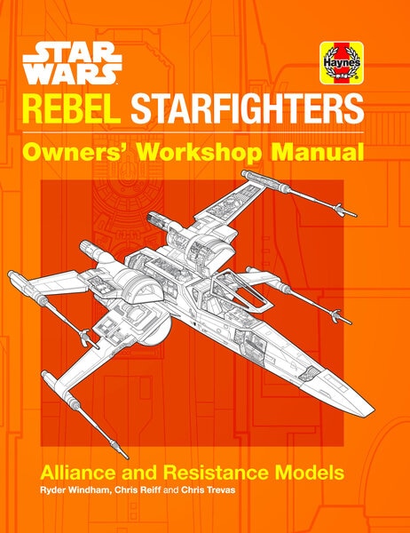 Star Wars Rebel Starfighters Owners Workshop Manual