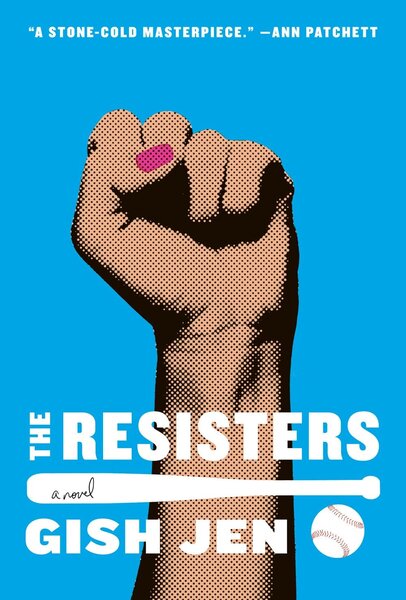 The Resisters - Gish Jen (February 4) 