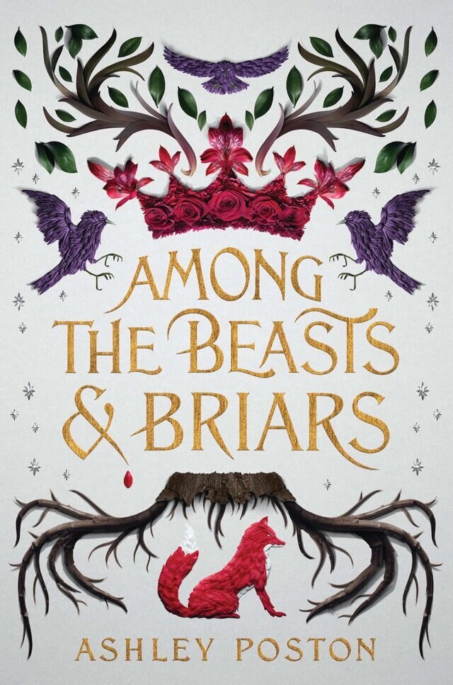 Among the Beasts and Briars - Ashley Poston (October 20)