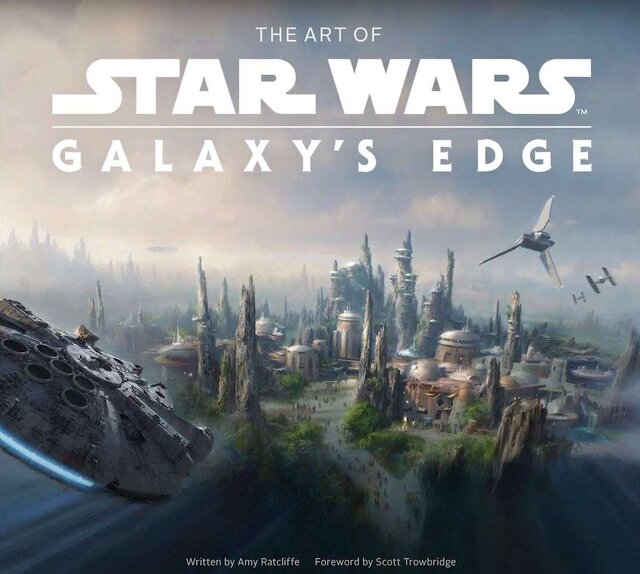 The Art of Star Wars Galaxy's Edge