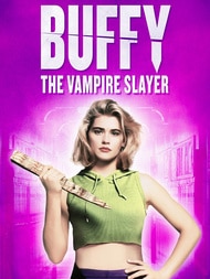 Buffy the Vampire Slayer (1992, Joss Whedon)
